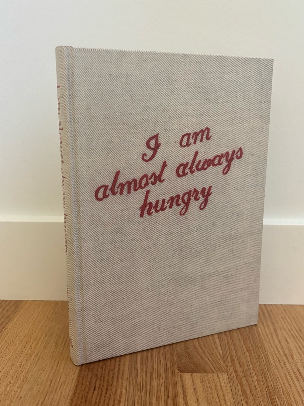 I am Almost Always Hungry -Cookbook 2003 by Lora Zarubin